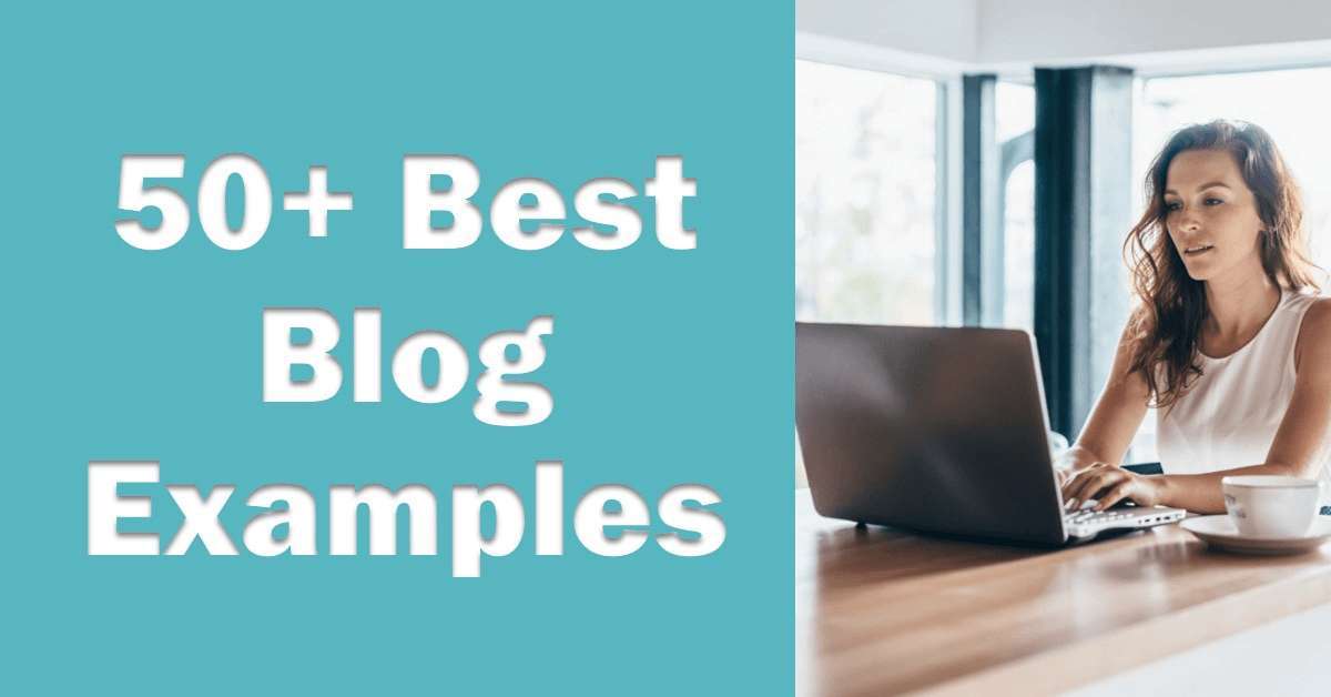 50+ Best Examples of Popular Blogs in 2024